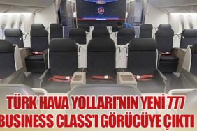 Türk Hava Yolları'nın Yeni 777 Business Class'ı Görücüye Çıktı