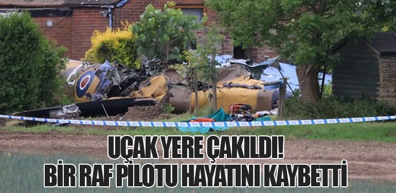 Uçak-yere-çakıldı!-Bir-RAF-Pilotu-Hayatını-Kaybetti