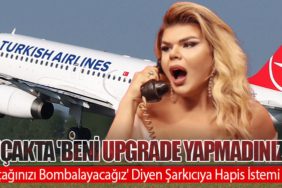 Uçakta 'Beni Upgrade Yapmadınız. Uçağınızı Bombalayacağız' Diyen Şarkıcıya Hapis İstemi