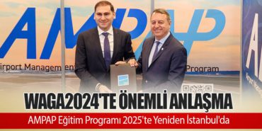 WAGA2024’te Önemli Anlaşma: AMPAP Eğitim Programı 2025’te Yeniden İstanbul’da