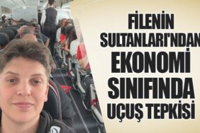 Filenin Sultanları'ndan Ekonomi Sınıfında Uçuş Tepkisi