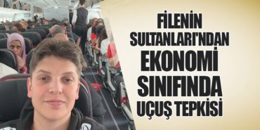 Filenin Sultanları’ndan Ekonomi Sınıfında Uçuş Tepkisi