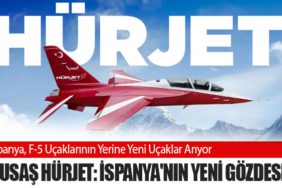 İspanya, F-5 Uçaklarının Yerine Yeni Uçaklar Arıyor: TUSAŞ HÜRJET: İspanya'nın Yeni Gözdesi