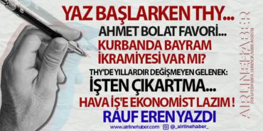 YAZ BAŞLARKEN THY... THY'DE YILLARDIR DEĞİŞMEYEN GELENEK: İŞTEN ÇIKARTMA... HAVA İŞ'E EKONOMİST LAZIM ! 8 Köşe Yazıları BAŞARI YAZ BAŞLARKEN THY… THY’DE YILLARDIR DEĞİŞMEYEN GELENEK: İŞTEN ÇIKARTMA… HAVA İŞ’E EKONOMİST LAZIM !