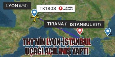 Türk Hava Yolları’nın Lyon-İstanbul Uçağı Acil İniş Yaptı