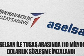 ASELSAN ile TUSAŞ Arasında 110 Milyon Dolarlık Sözleşme İmzalandı