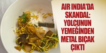 Air India’da Skandal: Yolcunun Yemeğinden Metal Bıçak Çıktı
