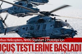 Airbus Helicopters, NH90 Standart 2 Prototipi İçin Uçuş Testlerine Başladı