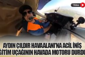 Aydın Çıldır Havaalanı'na Acil İniş: Eğitim Uçağının havada motoru durdu  