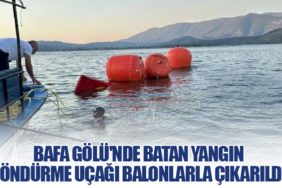 Bafa Gölü'nde Batan Yangın Söndürme Uçağı Balonlarla Çıkarıldı