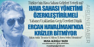 Hava Sahası Yönetimi Özerkleştirilmeli. Ercan Havalimanı’nda krizler bitmiyor