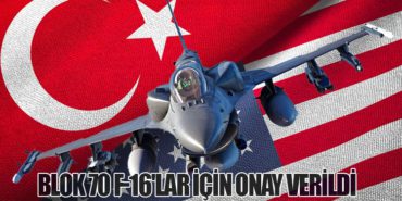 Blok 70 F-16’lar İçin Onay Verildi