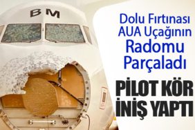 Dolu Fırtınası AUA Uçağının Radomu Parçaladı: Pilot Kör İniş Yaptı