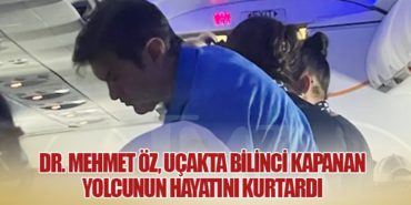 Dr. Mehmet Öz, Uçakta Bilinci Kapanan Yolcunun Hayatını Kurtardı