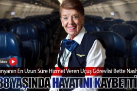Dünyanın En Uzun Süre Hizmet Veren Uçuş Görevlisi Bette Nash, 88 Yaşında Hayatını Kaybetti