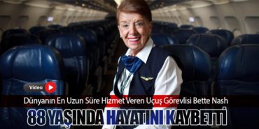 Dünyanın En Uzun Süre Hizmet Veren Uçuş Görevlisi Bette Nash, 88 Yaşında Hayatını Kaybetti