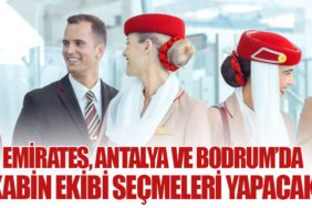 Emirates, Antalya ve Bodrum’da Kabin Ekibi Seçmeleri Yapacak