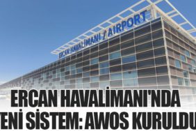 Ercan Havalimanı'nda Yeni Sistem: AWOS Kuruldu