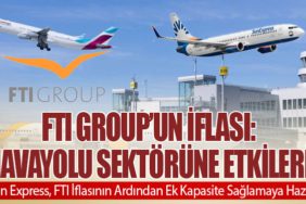 FTI Group’un İflası: Condor, Eurowings ve Sun Express’e Etkileri