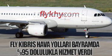 Fly Kıbrıs Hava Yolları Bayramda %95 Dolulukla Hizmet Verdi