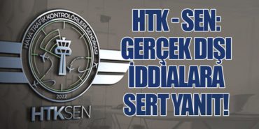 HTK – SEN: Gerçek Dışı İddialara Sert Yanıt!