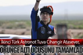 İkinci Türk Astronot Tuva Cihangir Atasever, Yörünge Altı Uçuşunu Tamamladı