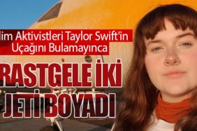 İklim Aktivistleri Taylor Swift'in Uçağını Bulamayınca Rastgele İki Jeti Boyadı