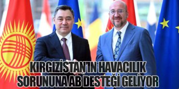 Kırgızistan’ın Havacılık Sorununa AB Desteği Geliyor