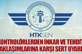 Kontrolörlerden-İnkar-ve-Tehdit-Yaklaşımlarına-Karşı-Sert-Uyarı