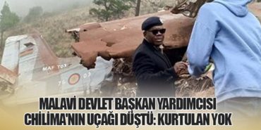 Malavi Devlet Başkan Yardımcısı Chilima’nın Uçağı Düştü: Kurtulan Yok