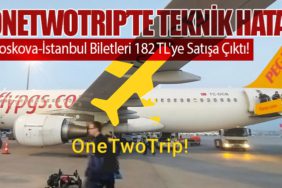 OneTwoTrip’te Teknik Hata: Moskova-İstanbul Biletleri 182 TL'ye Satışa Çıktı!