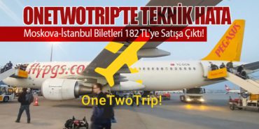 OneTwoTrip’te Teknik Hata: Moskova-İstanbul Biletleri 182 TL’ye Satışa Çıktı!