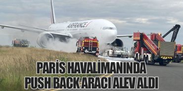 Paris Havalimanında Push Back Aracı Alev Aldı