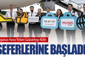 Pegasus Hava Yolları Gaziantep-Köln Seferlerine Başladı