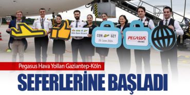 Pegasus Hava Yolları Gaziantep-Köln Seferlerine Başladı