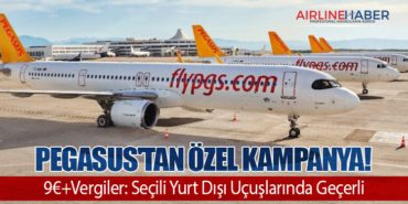 Pegasus’tan Özel Kampanya! 9€+Vergiler: Seçili Yurt Dışı Uçuşlarında Geçerli