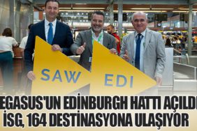 Pegasus'un Edinburgh Hattı Açıldı: İSG, 164 Destinasyona Ulaşıyor