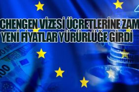 Schengen Vizesi Ücretlerine Zam: Yeni Fiyatlar Yürürlüğe Girdi