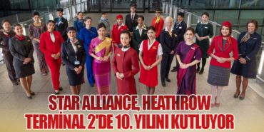 Star Alliance, Heathrow Terminal 2’de 10. Yılını Kutluyor