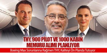 THY, 900 Pilot ve 1000 Kabin Memuru Alımı Planlıyor