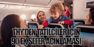 THY’den Tatilciler İçin 90 Ek Sefer Açıklaması