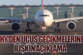 THY'den Uçuş Gecikmelerine İlişkin Açıklama