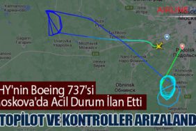 THY'nin Boeing 737'si Moskova'da Acil Durum İlan Etti: Otopilot ve Kontroller Arızalandı