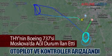 THY’nin Boeing 737’si Moskova’da Acil Durum İlan Etti: Otopilot ve Kontroller Arızalandı