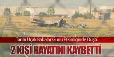 Tarihi Uçak Babalar Günü Etkinliğinde Düştü: 2 Kişi Hayatını Kaybetti