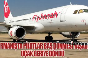 Tırmanışta pilotlar baş dönmesi yaşadı, uçak geriye döndü 
