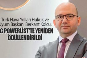 Türk Hava Yolları Hukuk ve Uyum Başkanı Berkant Kolcu, GC Powerlist'te Yeniden Ödüllendirildi