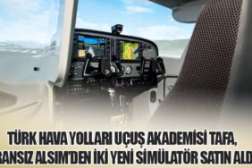Türk Hava Yolları Uçuş Akademisi TAFA, Fransız ALSIM’den İki Yeni Simülatör Satın Aldı