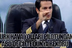 Türk Hava Yolları pilotundan ABD'de Çifte Dünya Rekoru