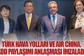Türk Hava Yolları ve Air China, Kod Paylaşımı Anlaşması İmzaladı
